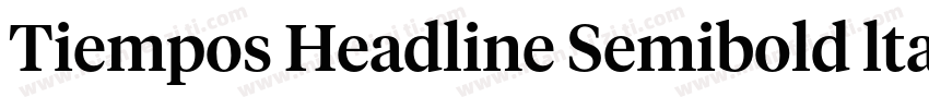 Tiempos Headline Semibold ltalic字体转换